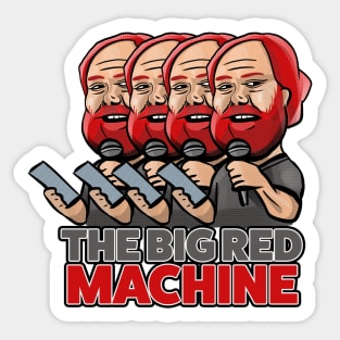 The Big Red machine William Montgomery - Kill Tony Legend Sticker